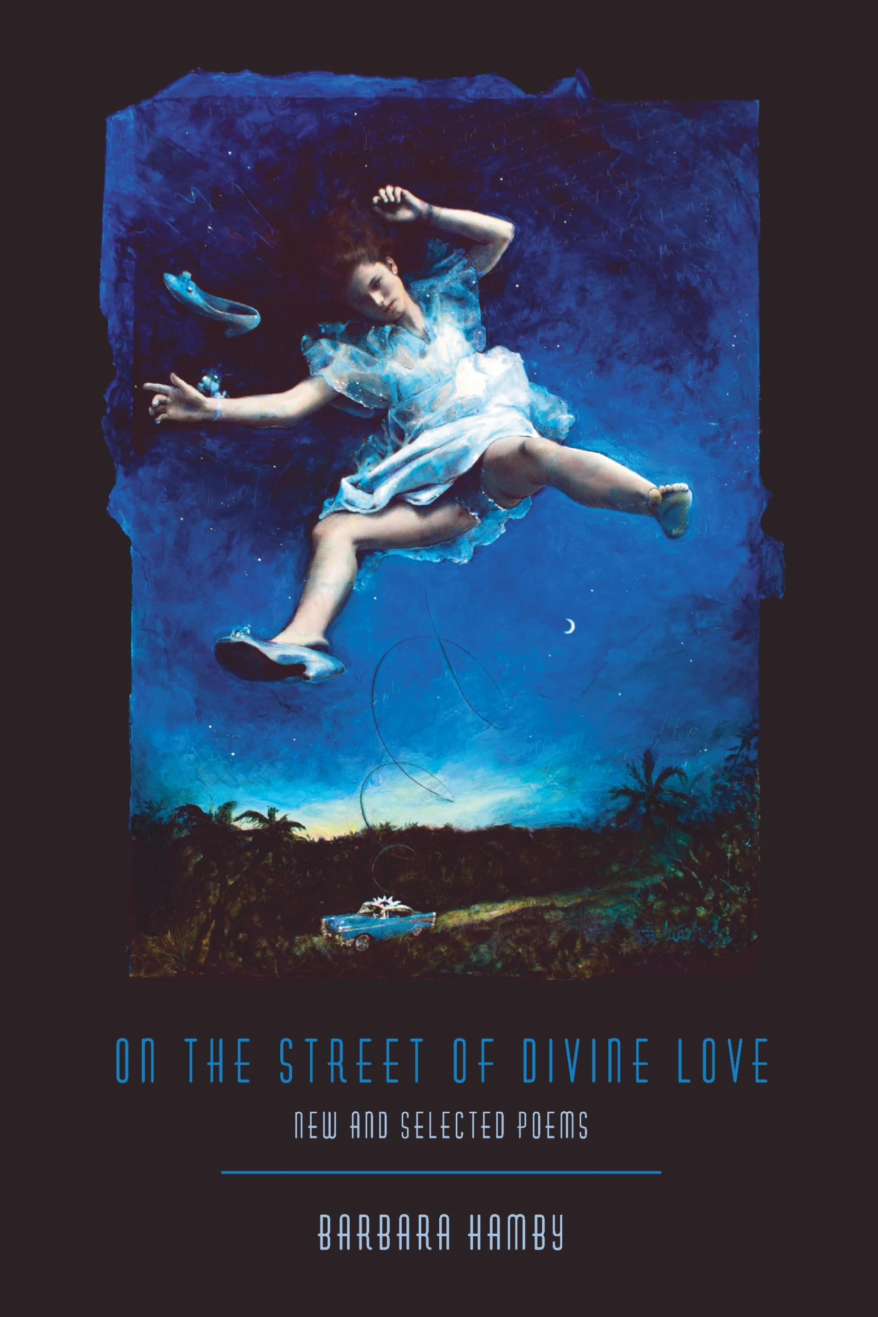 On the Street of Divine Love: New and Selected Poems (Pitt Poetry Series)