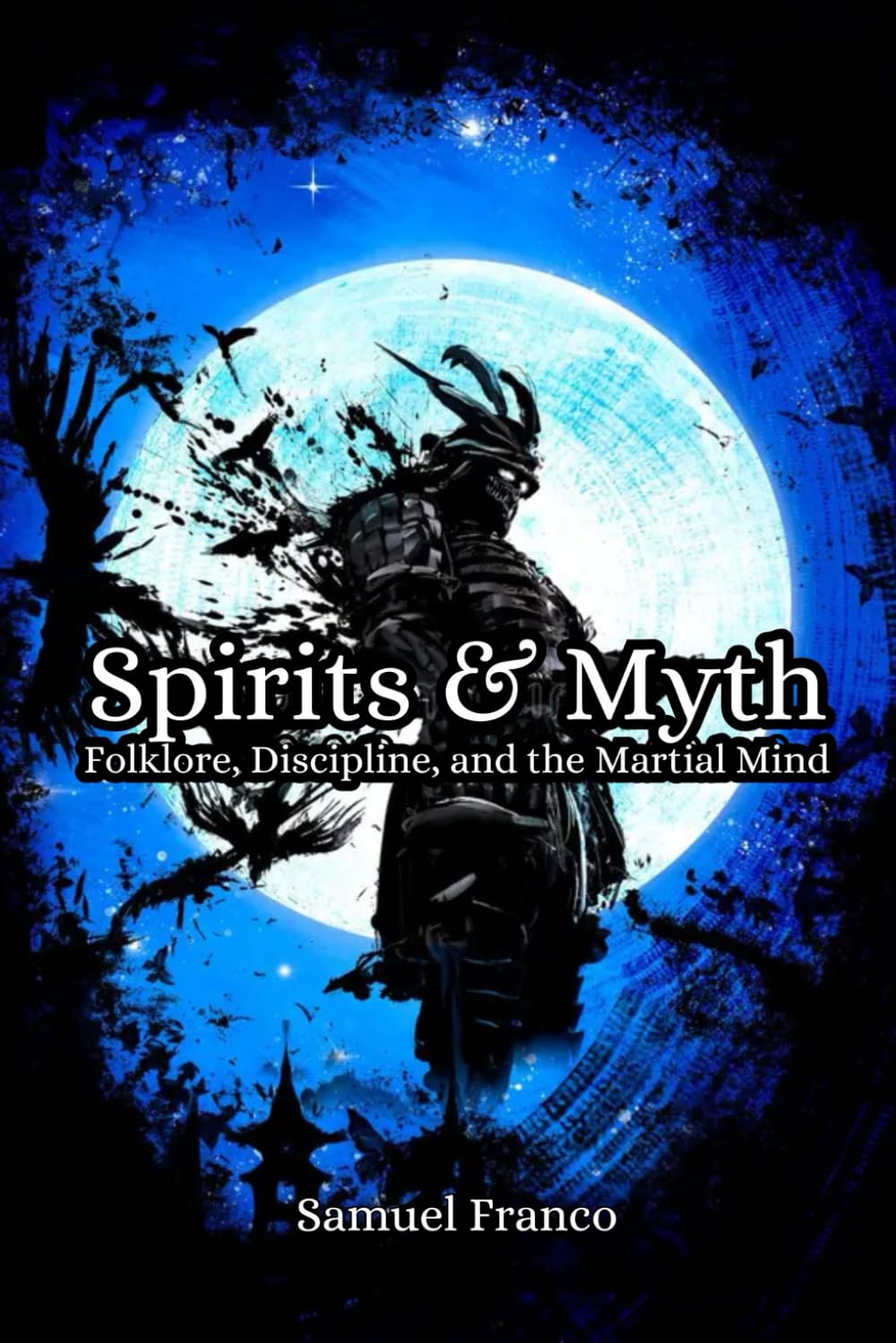 Spirits & Myth: Folklore, Discipline, and the Martial Mind