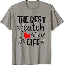 Best Catch of His Life One Lucky Fisherman Couple Matching T-Shirt