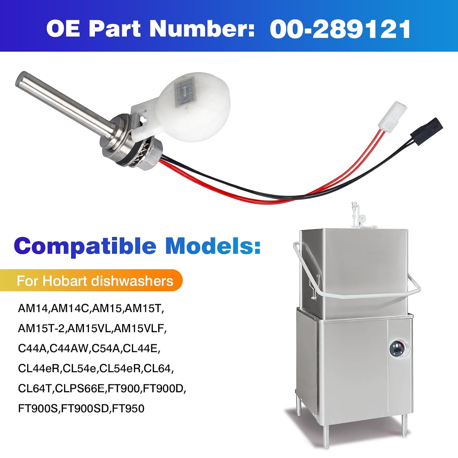 00-289121 Float Switch and Probe Assembly Compatible with Hobart Dishwashers