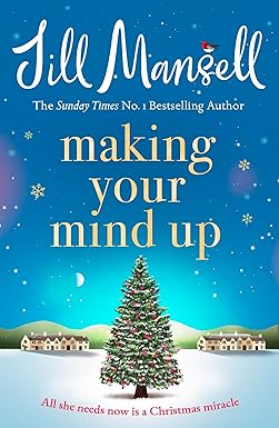Making Your Mind Up: A heart-warming romantic bestseller - the perfect Christmas read