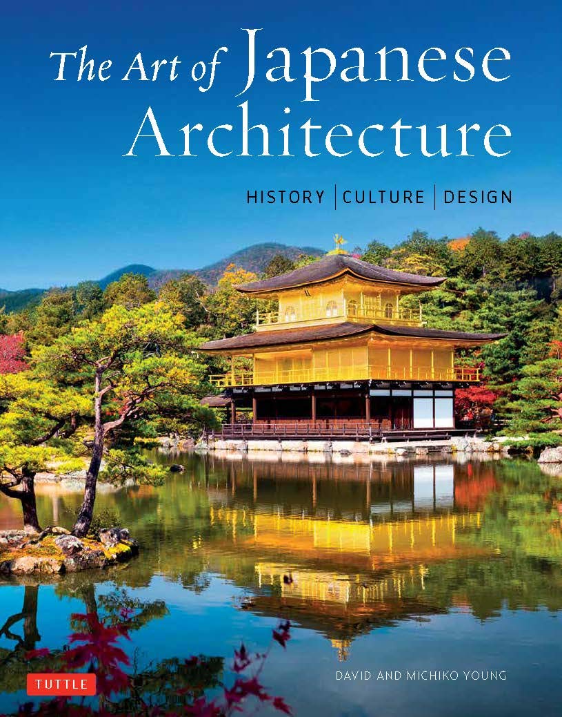 Art of Japanese Architecture: History / Culture / Design