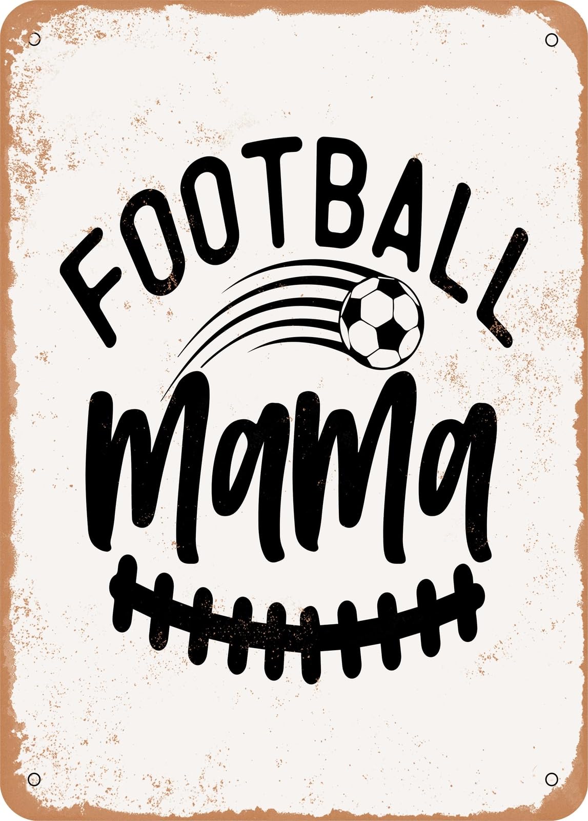 Metal Sign - Football Mama - Vintage Rusty Look home decor