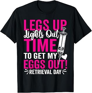 Transfer Day Get My Eggs Out Funny Retrieval Day Couple IVF T-Shirt