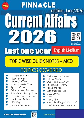 Pinnacle Current Affairs 2026 (June Edition) | English Medium | Complete One-Year Current Affairs | Topic-Wise Theory + 1200+ MCQs | For SSC CGL, CHSL, MTS, GD, Delhi Police & All Competitive Exams