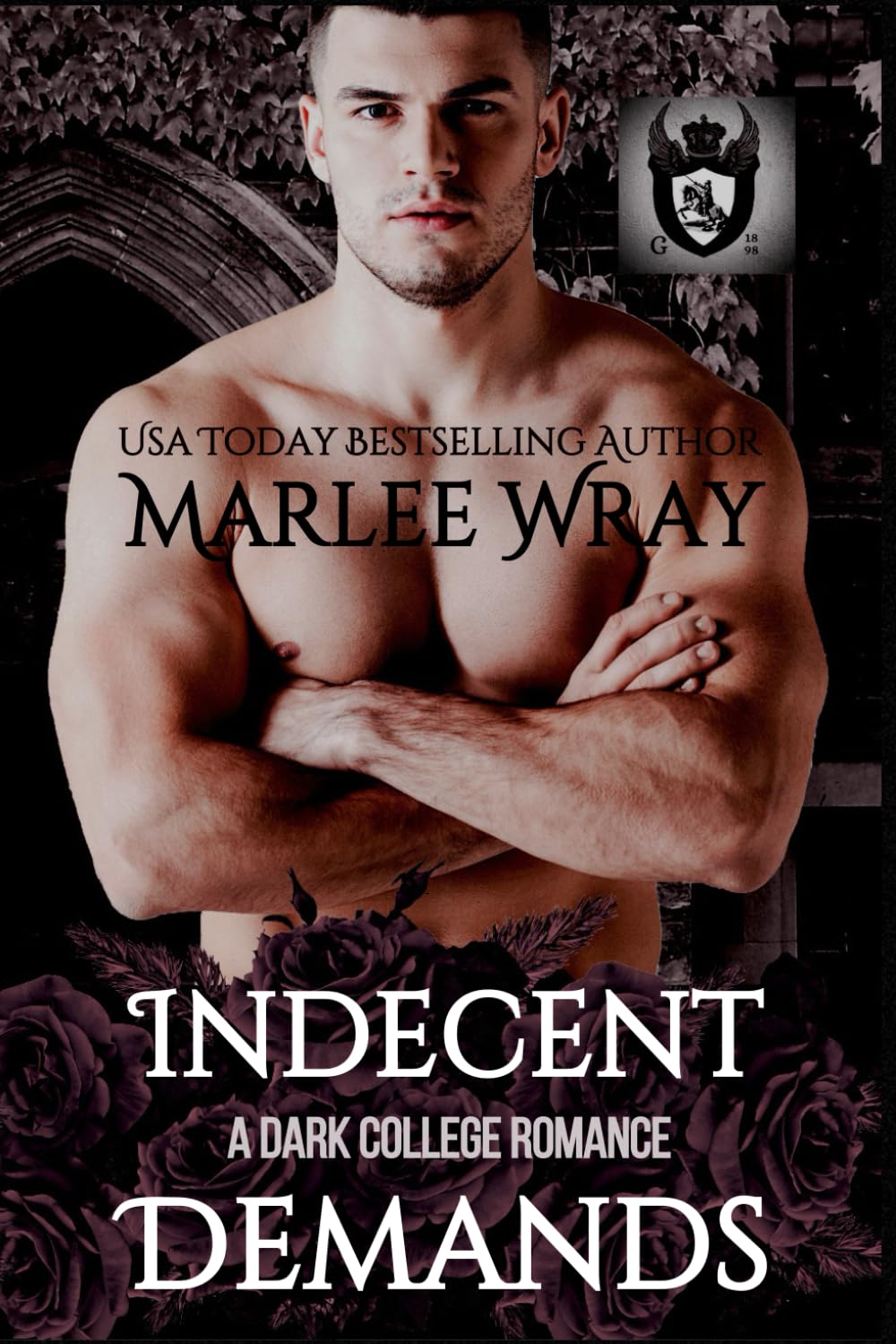 Indecent Demands: A Dark College Romance