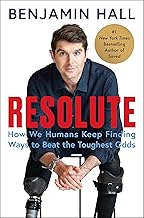 Cover of Resolute: How We Humans Keep Finding Ways to Beat the Toughest Odds—The Inspiring Story of a War Correspondent's Remarkable Recovery from a Life-Altering Missile Attack