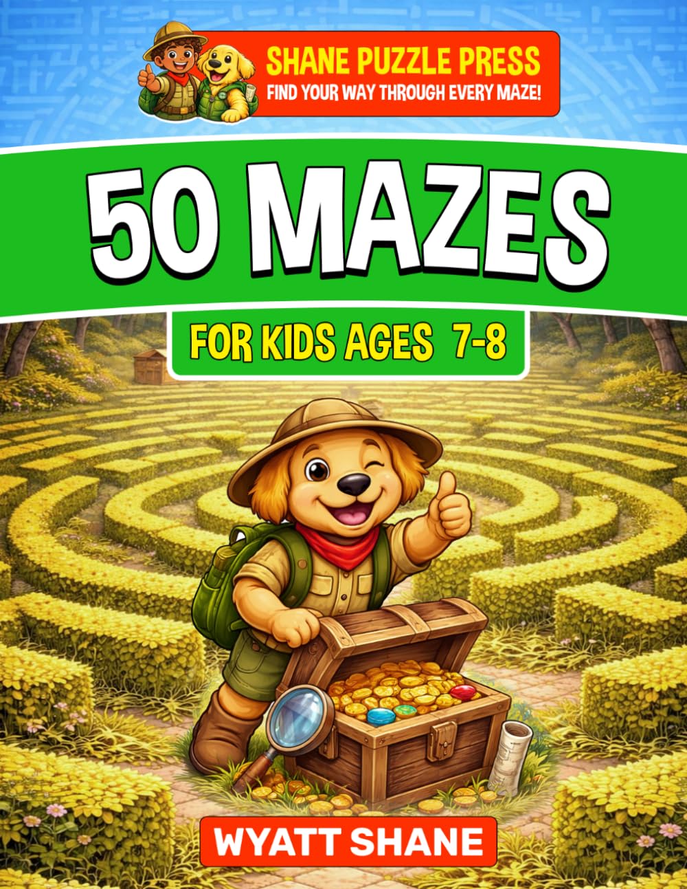 50 mazes for kids 7-8: A Screen-Free Maze Activity Book That Builds Focus, Confidence, and Problem-Solving Skills (The Focus Builders Maze Series)