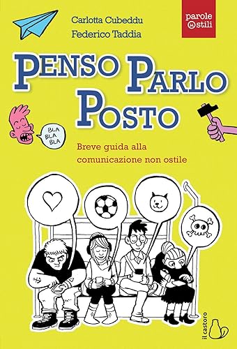 Penso, parlo, posto. Breve guida alla comunicazione non ostile