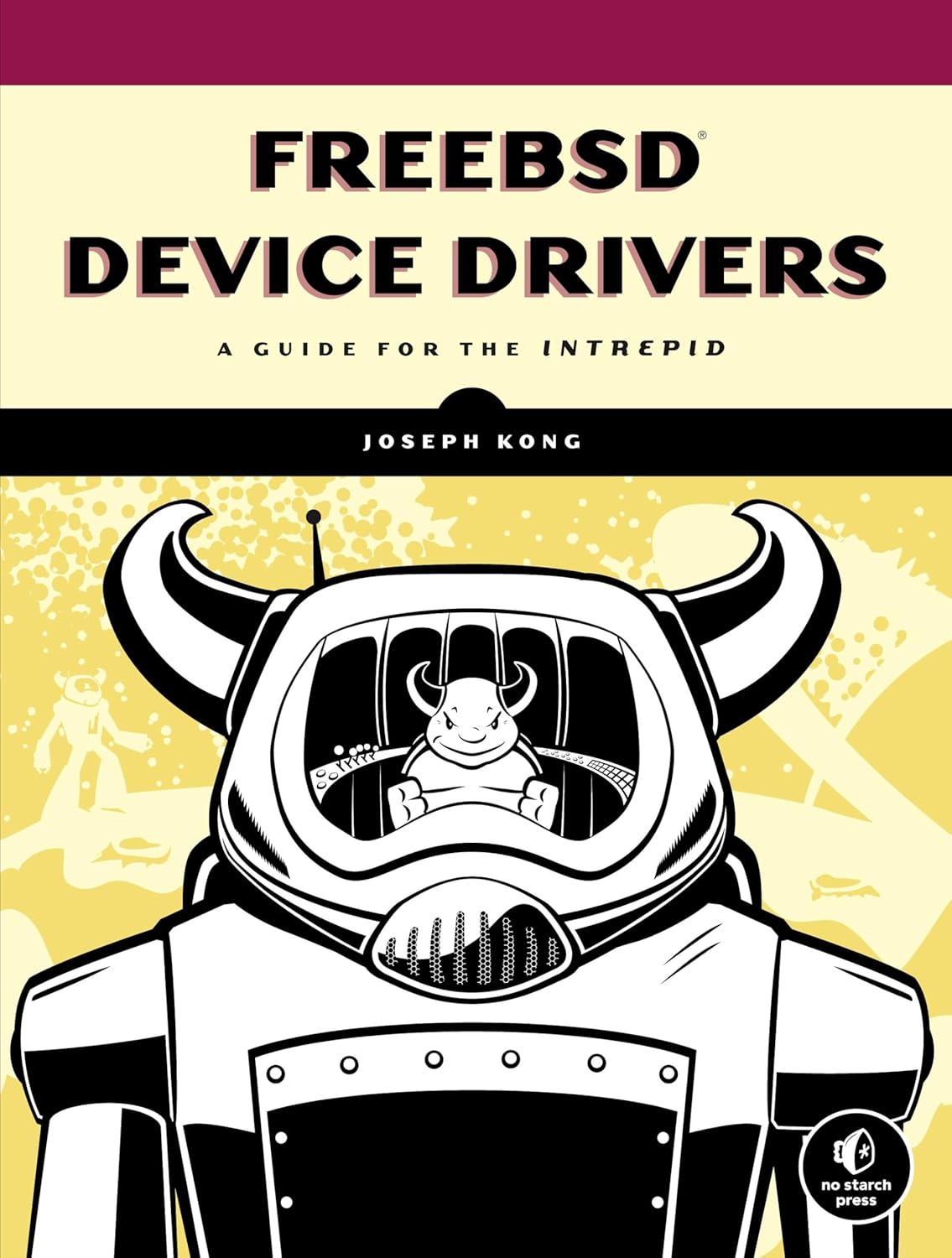 FreeBSD Device Drivers: A Guide for the Intrepid