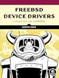 FreeBSD Device Drivers: A Guide for the Intrepid