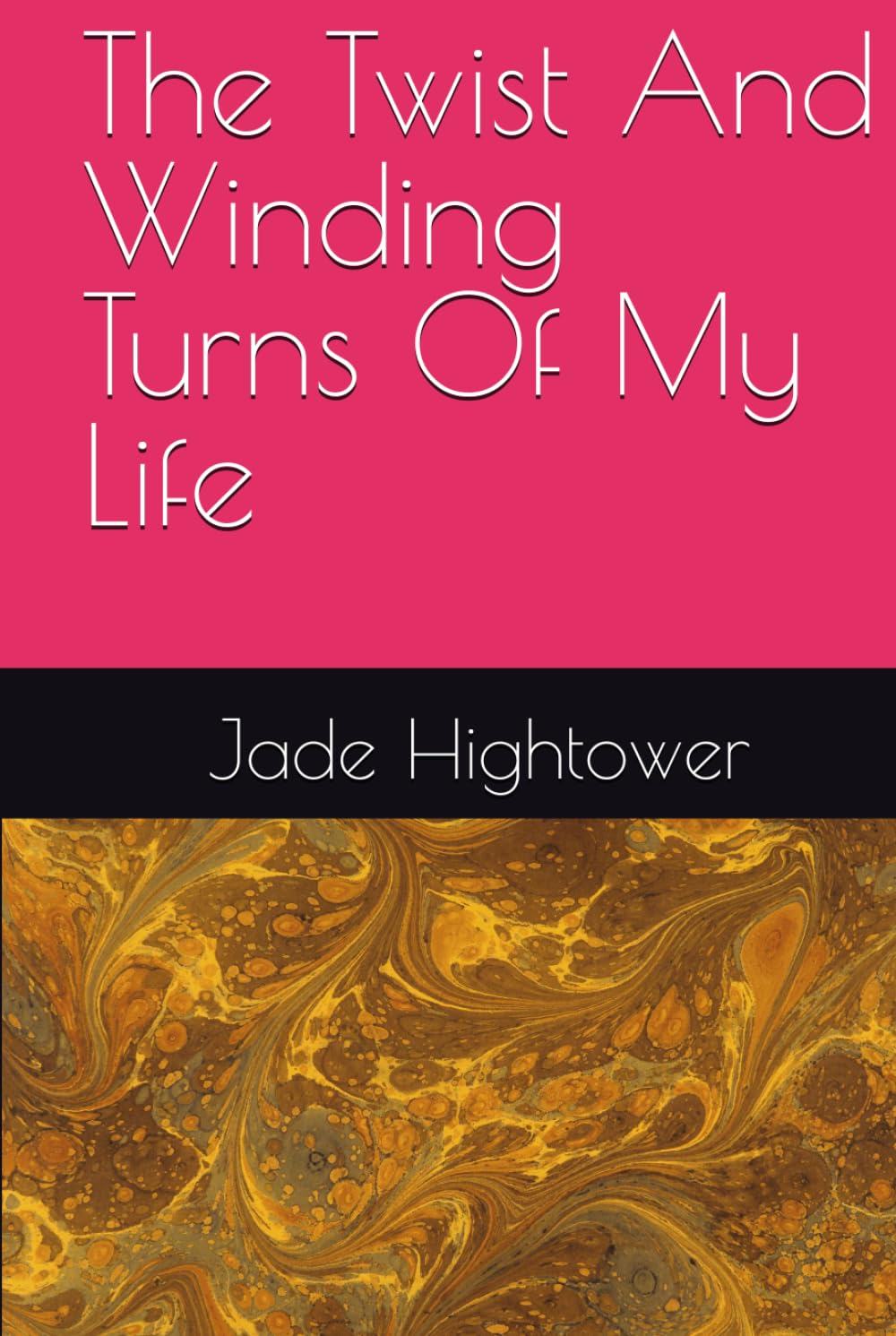 The Twist And Winding Turns Of My Life