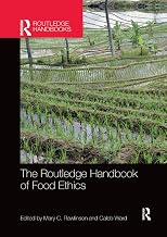 The Routledge Handbook of Food Ethics (Routledge Handbooks in Applied Ethics)