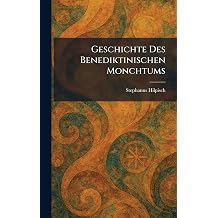 Geschichte Des Benediktinischen Monchtums German Edition