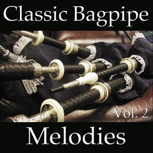 Classic Bagpipe Melodies, Vol. 2 by Queen's Own HIghlanders, Royal
