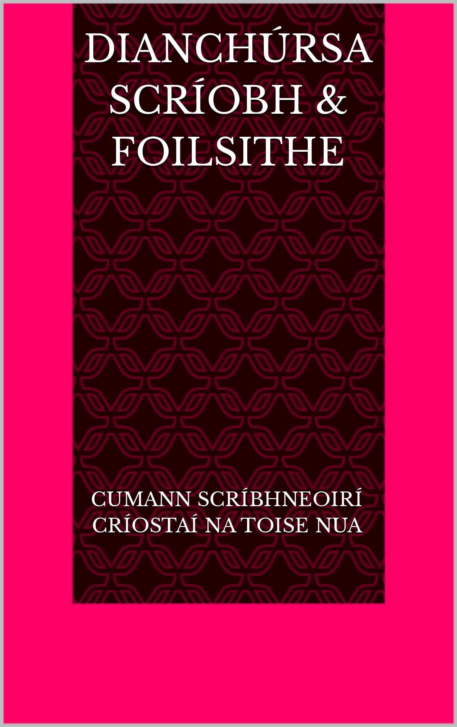 Dianchúrsa SCRÍOBH & FOILSITHE (Irish Edition)