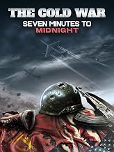 The Cold War: Seven Minutes to Midnight