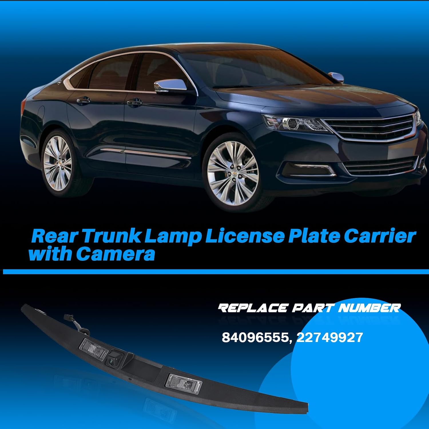 84096555 Rear Trunk Lamp Carrier Trim License Frame Light with Camera Compatible with Chevy Impala 2014-2020 Replace OE# 84096555 22749927