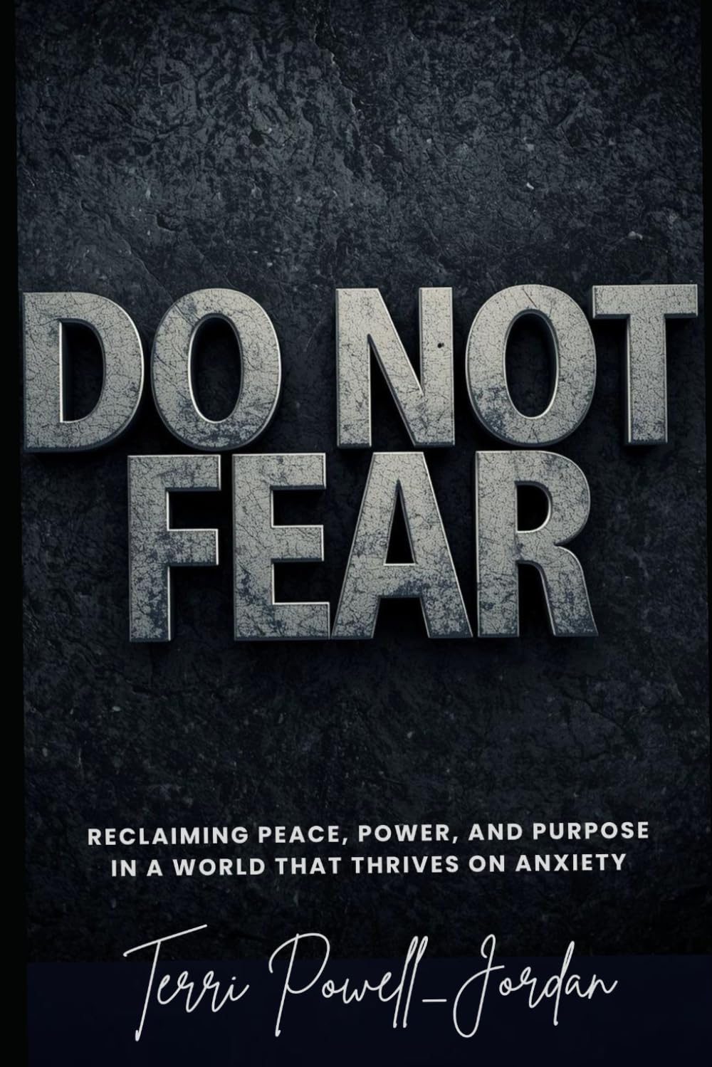 Do Not Fear: Reclaiming Peace, Power, and Purpose in a World That Thrives on Anxiety (The Quiet Strength Series)