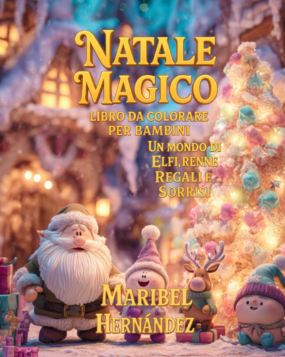 Natale Magico: Libro da Colorare per Bambini