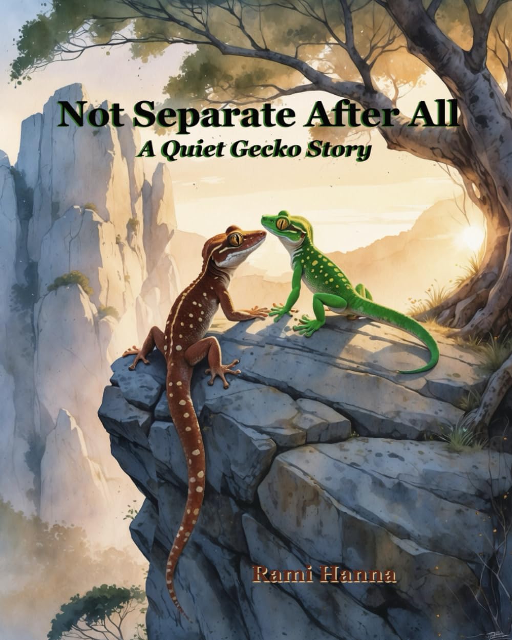 NOT SEPARATE ATER ALL: A QUIET GECKO STORY (Mystical Tales: Fables for the Inner Journey)