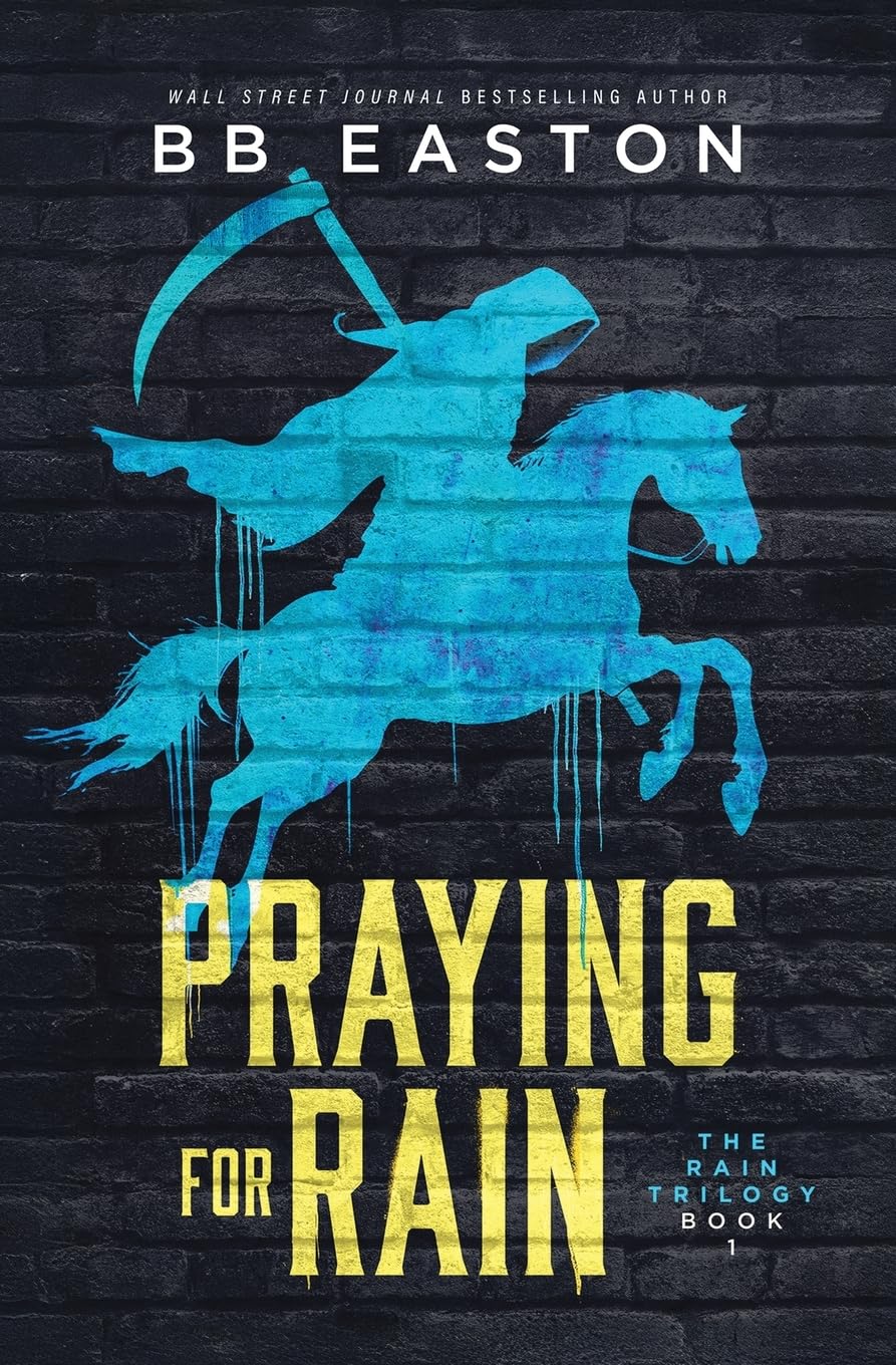 Praying for Rain: 1 (The Rain Trilogy)