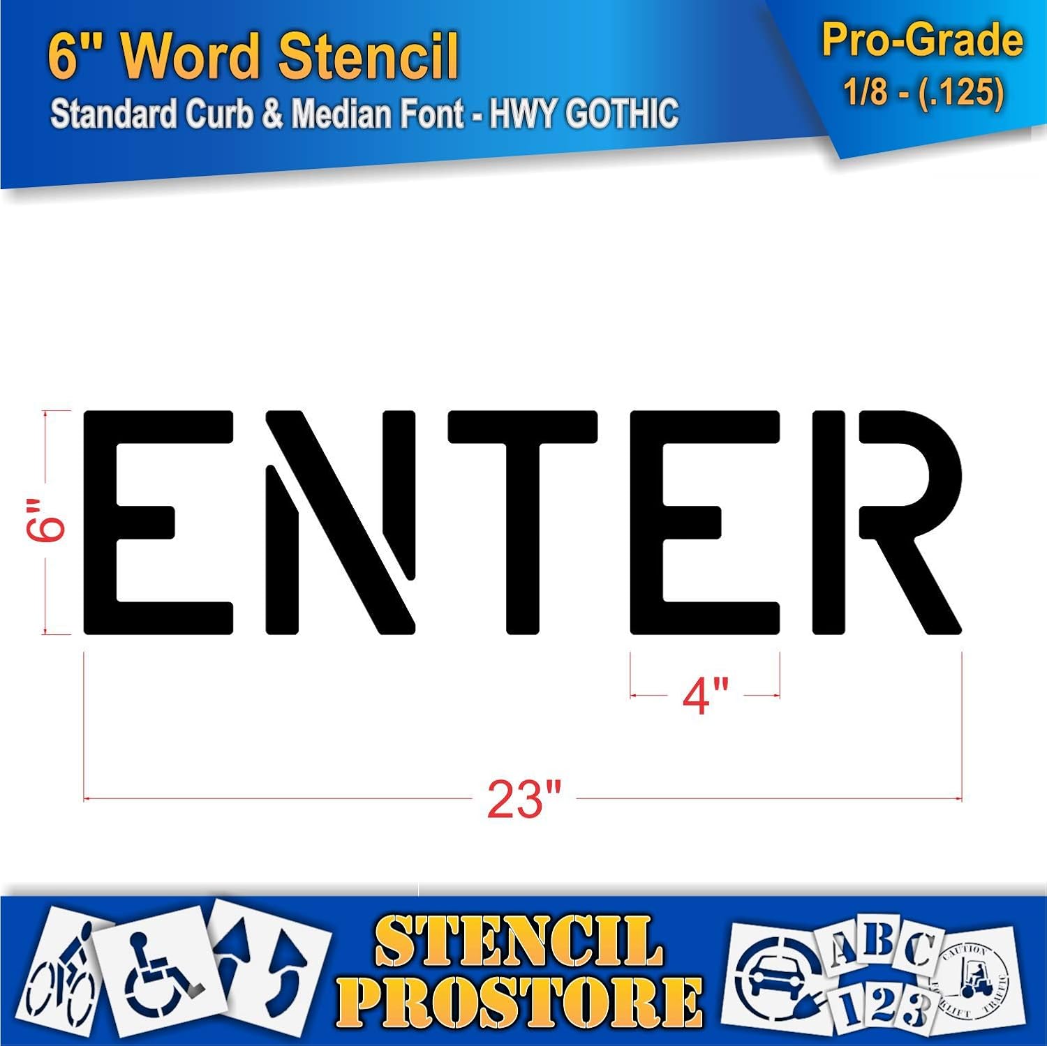 Curb and Median Stencils - 6 inch Enter Stencil - 6" x 24" x 1/8'' (128 mil) - Pro-Grade