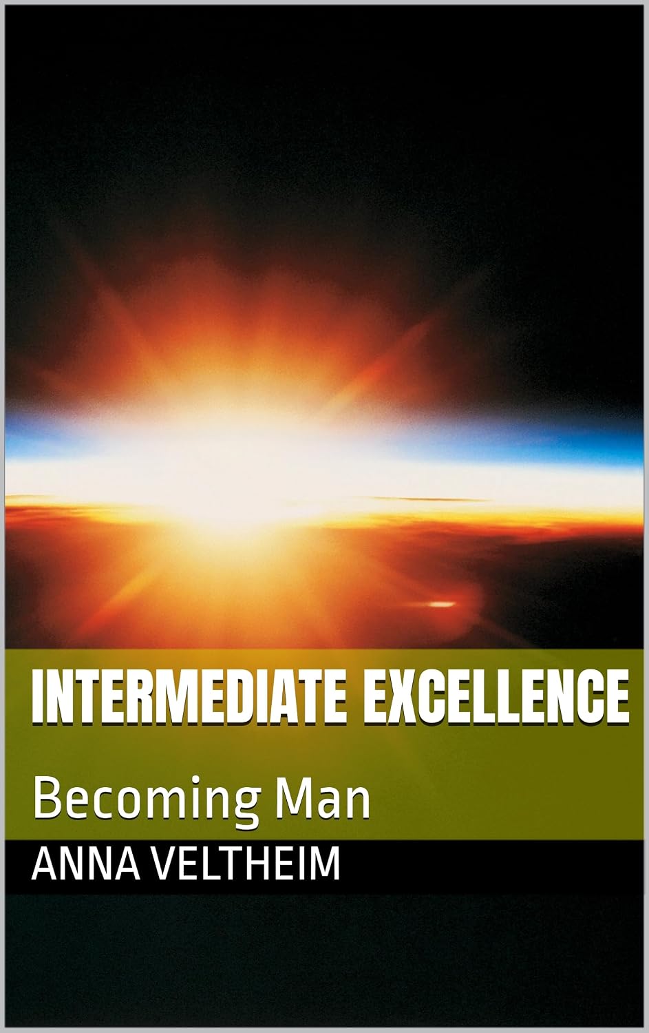 Intermediate Excellence: Becoming Man