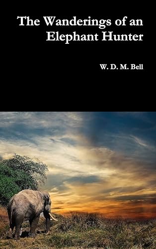 The Wanderings of an Elephant Hunter