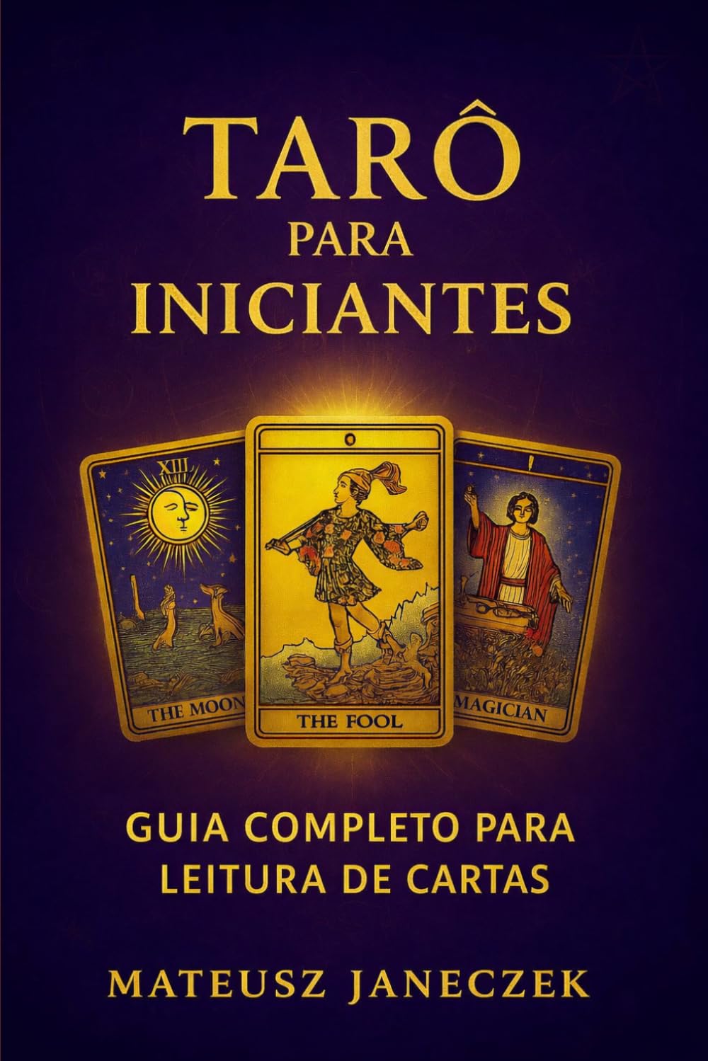 Tarô para iniciantes – guia completo para leitura de cartas