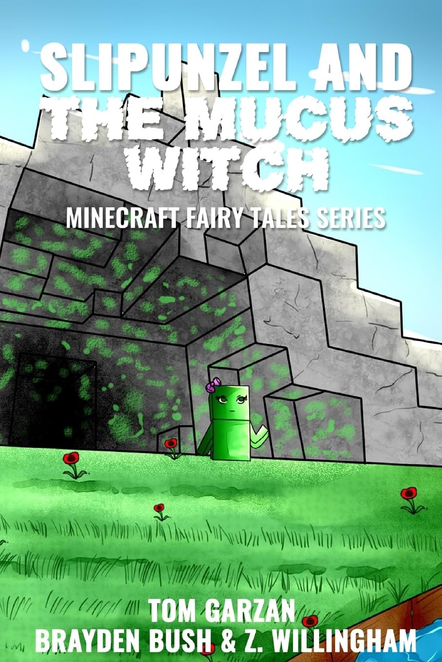 Slipunzel and the Mucus Witch: Volume 8 (Minecraft Fairy Tales Series)