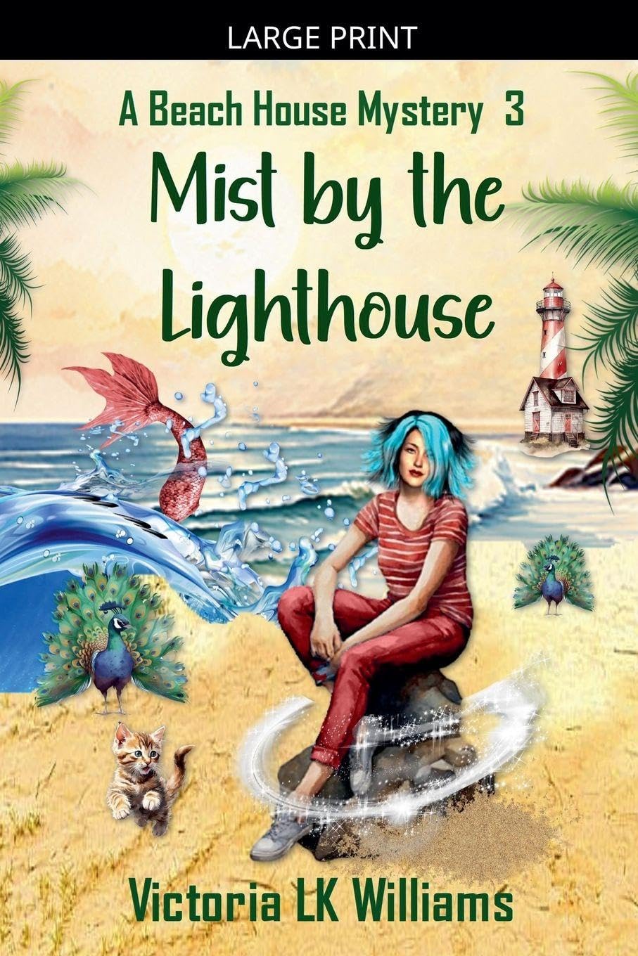 Mist By The Lighthouse: 3 (A Beach House Mystery)