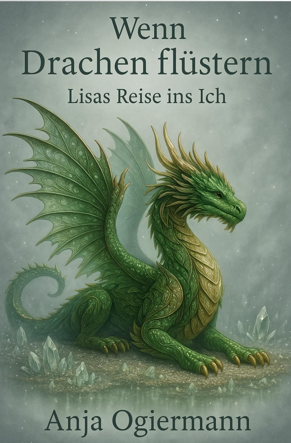 Wenn Drachen flüstern - Lisas Reise ins Ich