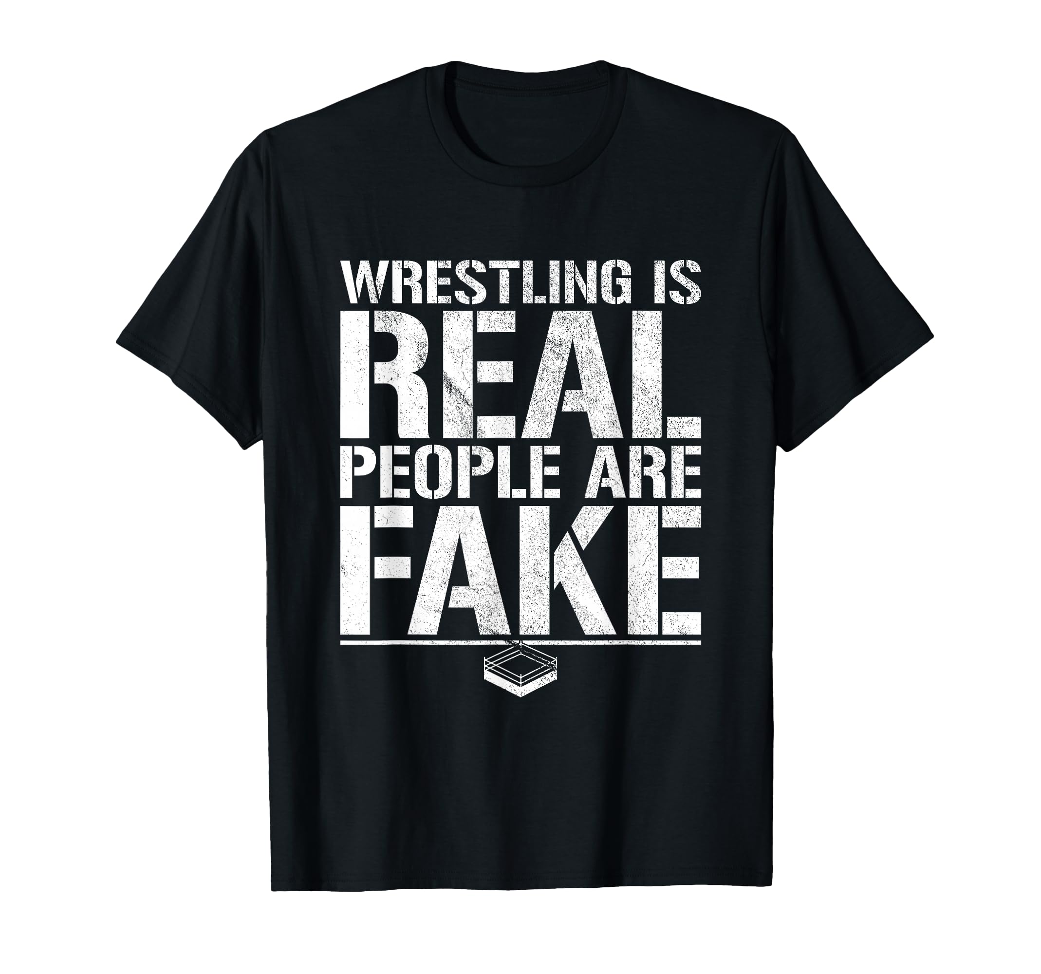 Wrestling is Real People are Fake - Pro Wrestling Fan Retro T-Shirt
