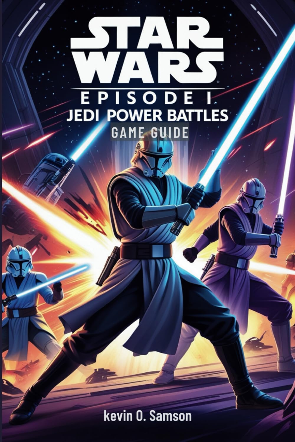 STAR WARS EPISODE I: JEDI POWER BATTLES GAME GUIDE: Unlock All Characters, Master Force Powers, and Beat the Game’s Toughest Bosses with Advanced Strategies and Secret Tips