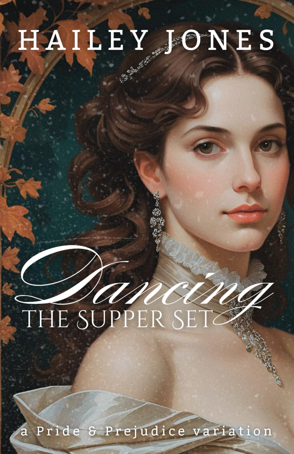 Dancing the Supper Set: A Pride and Prejudice Variation (The Netherfield Collection)