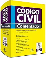 Código Civil Comentado: Doutrina e jurisprudência – Lei n. 10.406, de 10.01.2002