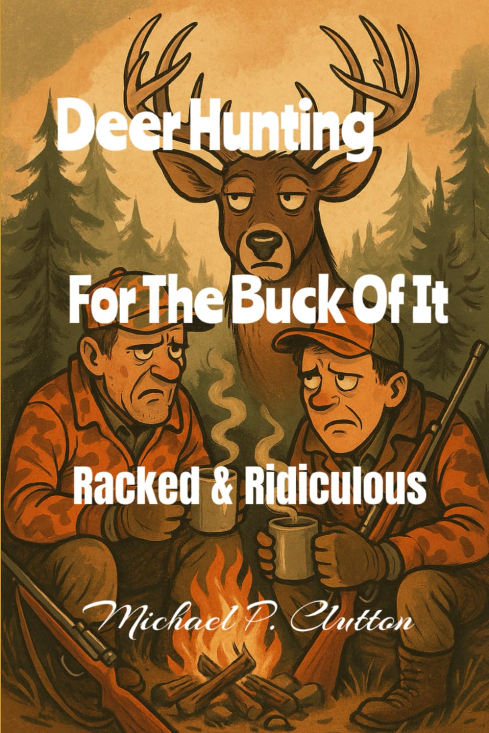 Deer Hunting For The Buck Of It: Racked & Ridiculous