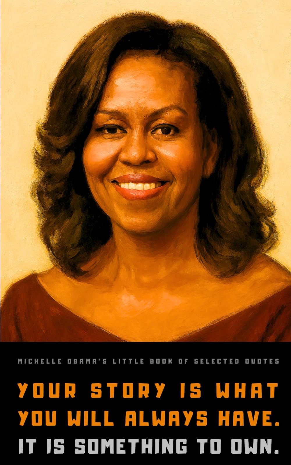 Michelle Obama's Little Book of Selected Quotes