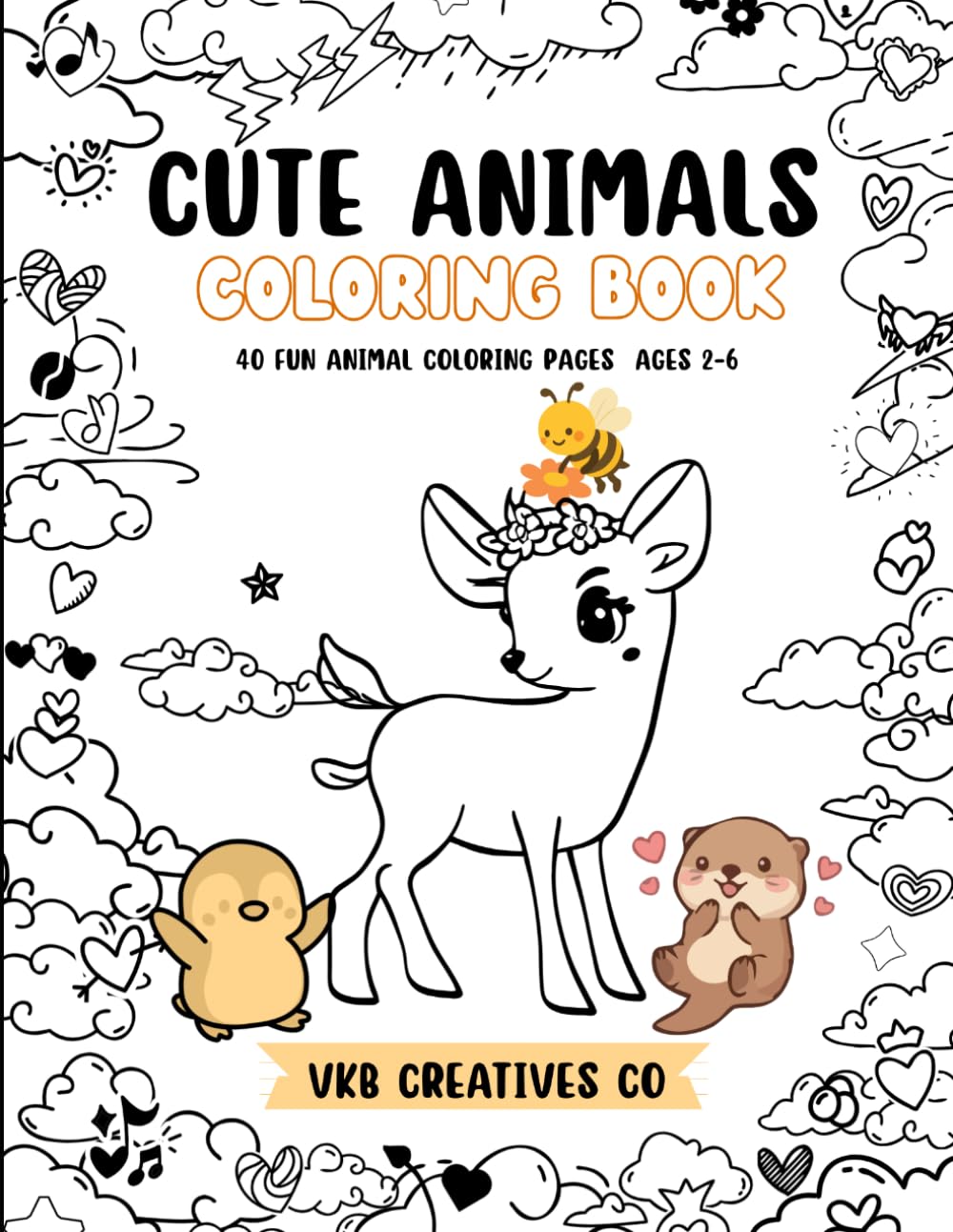 Cute Animals Coloring Book for Kids Ages 2–6: 40 Fun Animal Coloring Pages for Kids Ages 2–6