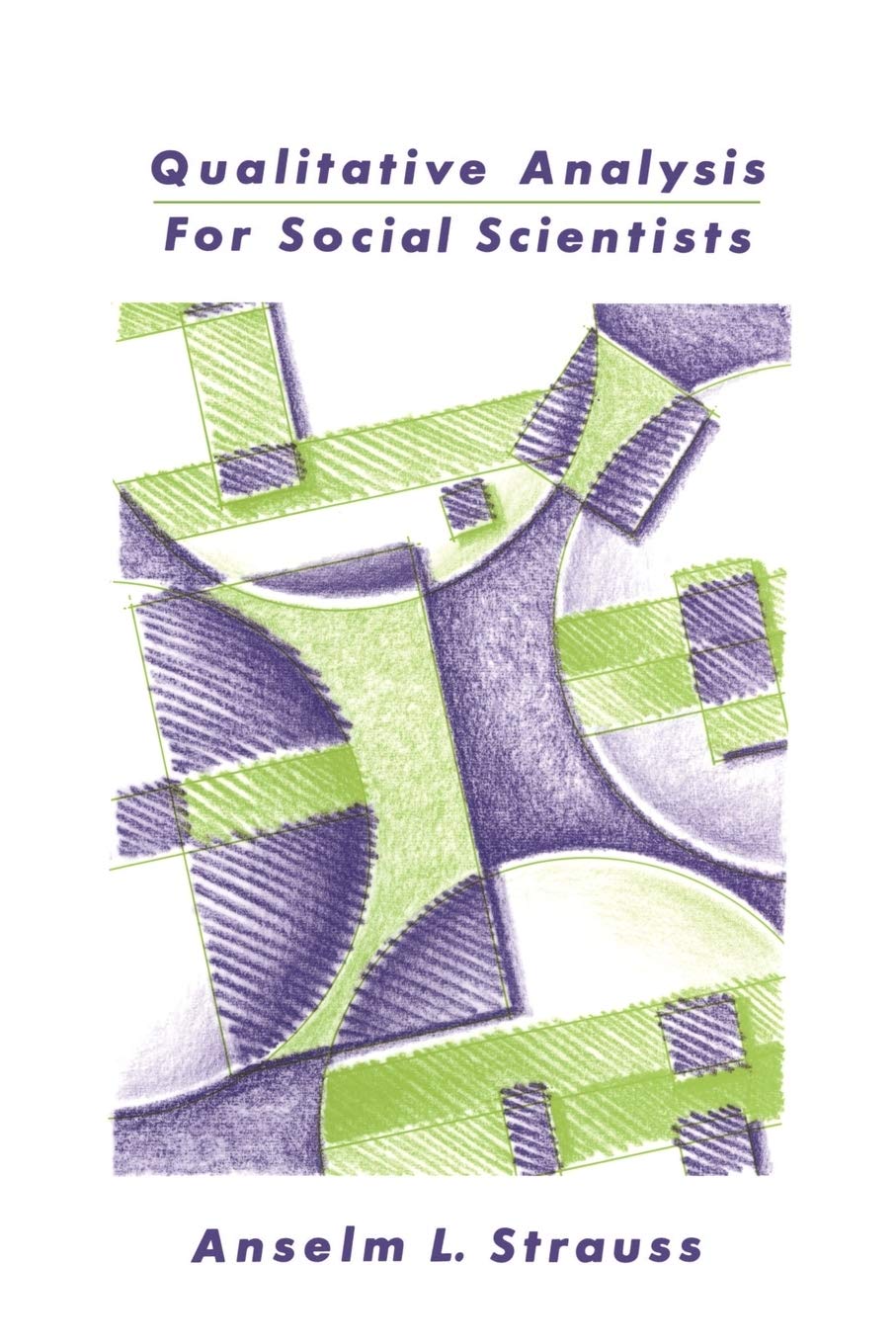 Qualitative Analysis for Social Scientists, Strauss, L. 9780521338066 New<-