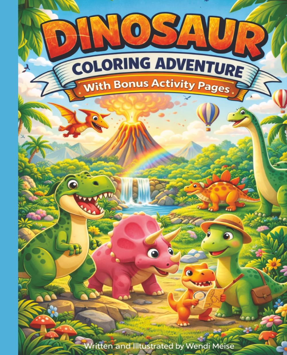 Dinosaur Coloring Story for Kids: A Dino Friends Book About My First Dinosaur: Cute Dinosaurs, Mazes, Word Searches, and Fun Activities for Ages 3–8 | ... and learning for little explorers.)