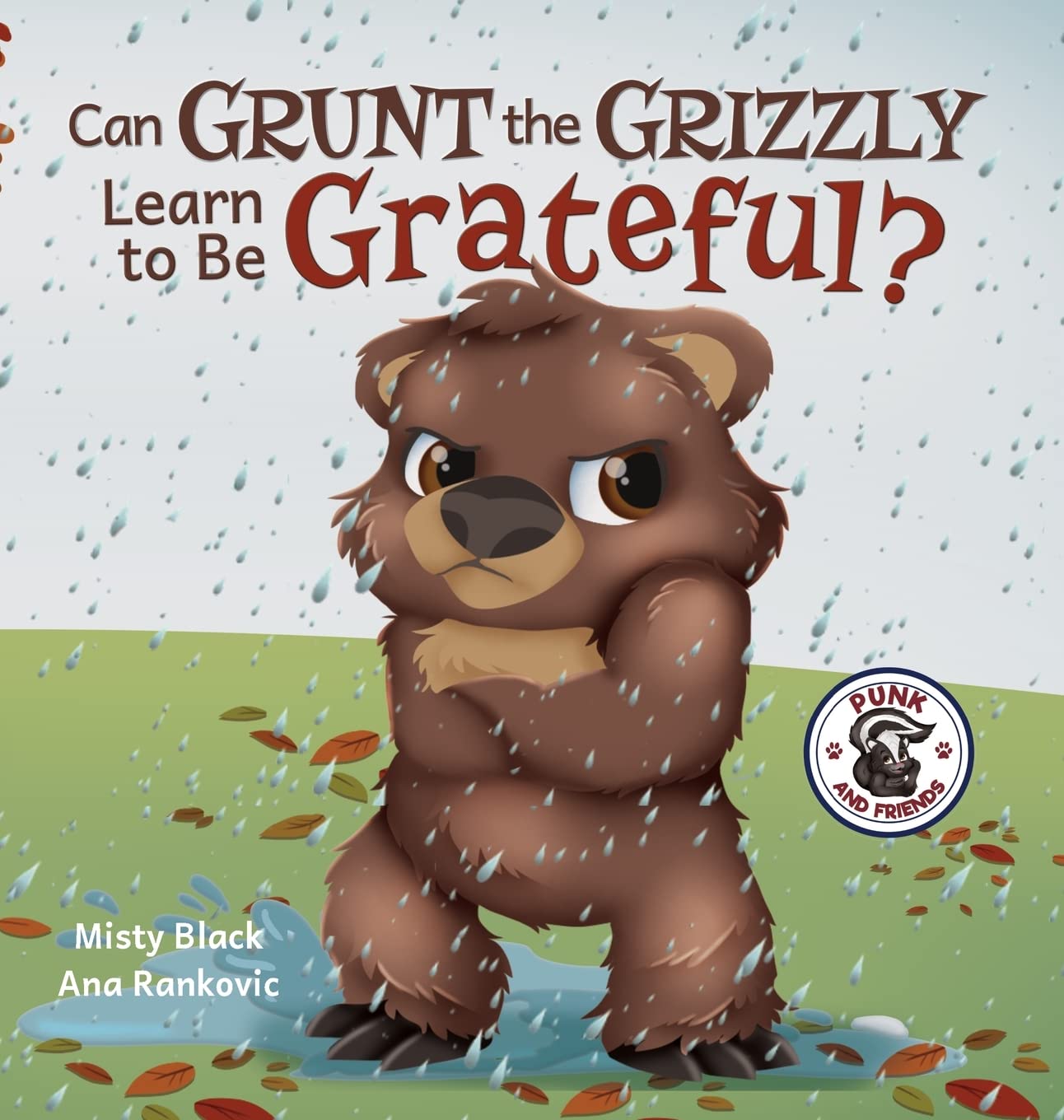 Can Grunt the Grizzly Learn to Be Grateful?: 5 (Punk and Friends Learn Social Skills)