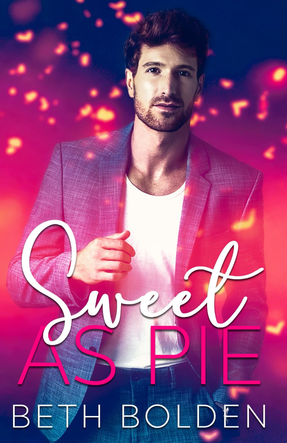 Sweet as Pie: a MM Grumpy/Sunshine Standalone (Indigo Bay)