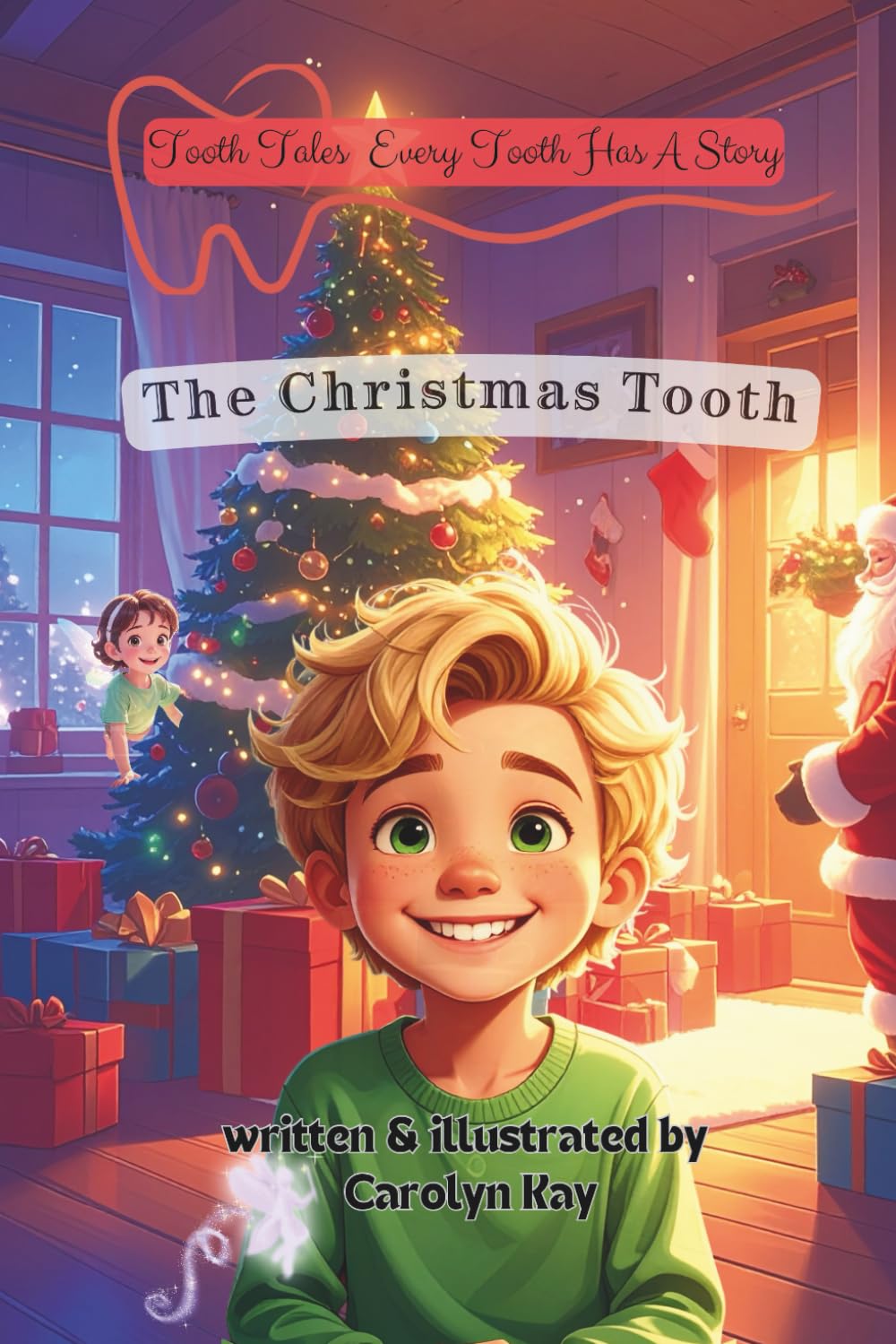 Tooth Tales: The Christmas Tooth (TOOTH TALES: EVERY TOOTH HAS A STORY)
