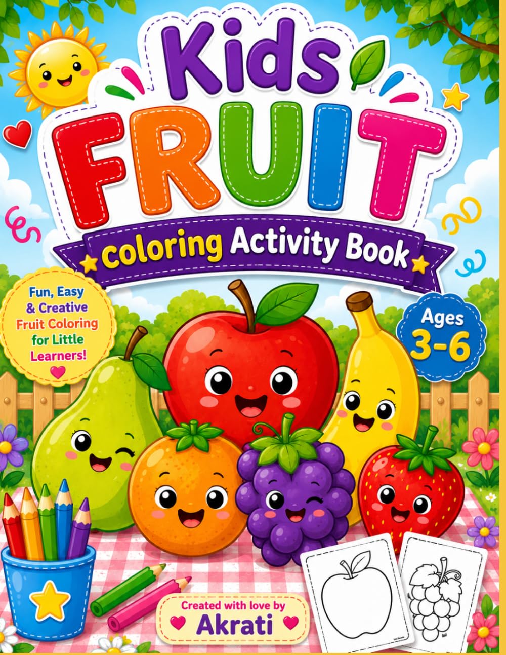 Kids Fruit Coloring Activity Book: Preschool and Kindergarten Coloring Activity Book | Fun and Easy Fruit Coloring Pages for Toddlers and Preschool ... Book for Early Learning and Creativity.
