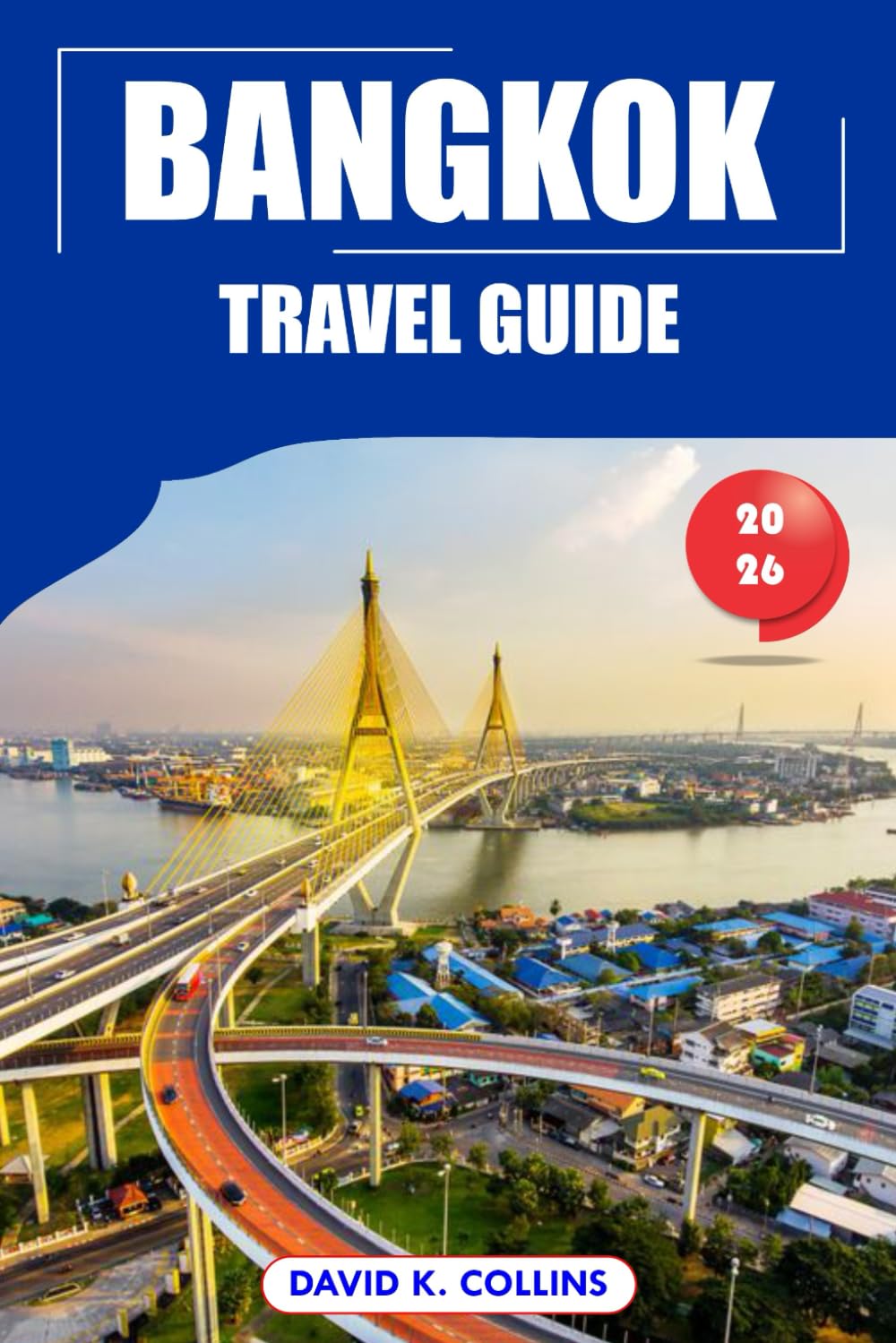 Bangkok Travel Guide 2026: Discover Top Attractions, Temples, History, Culture, and Hidden Gems in Thailand