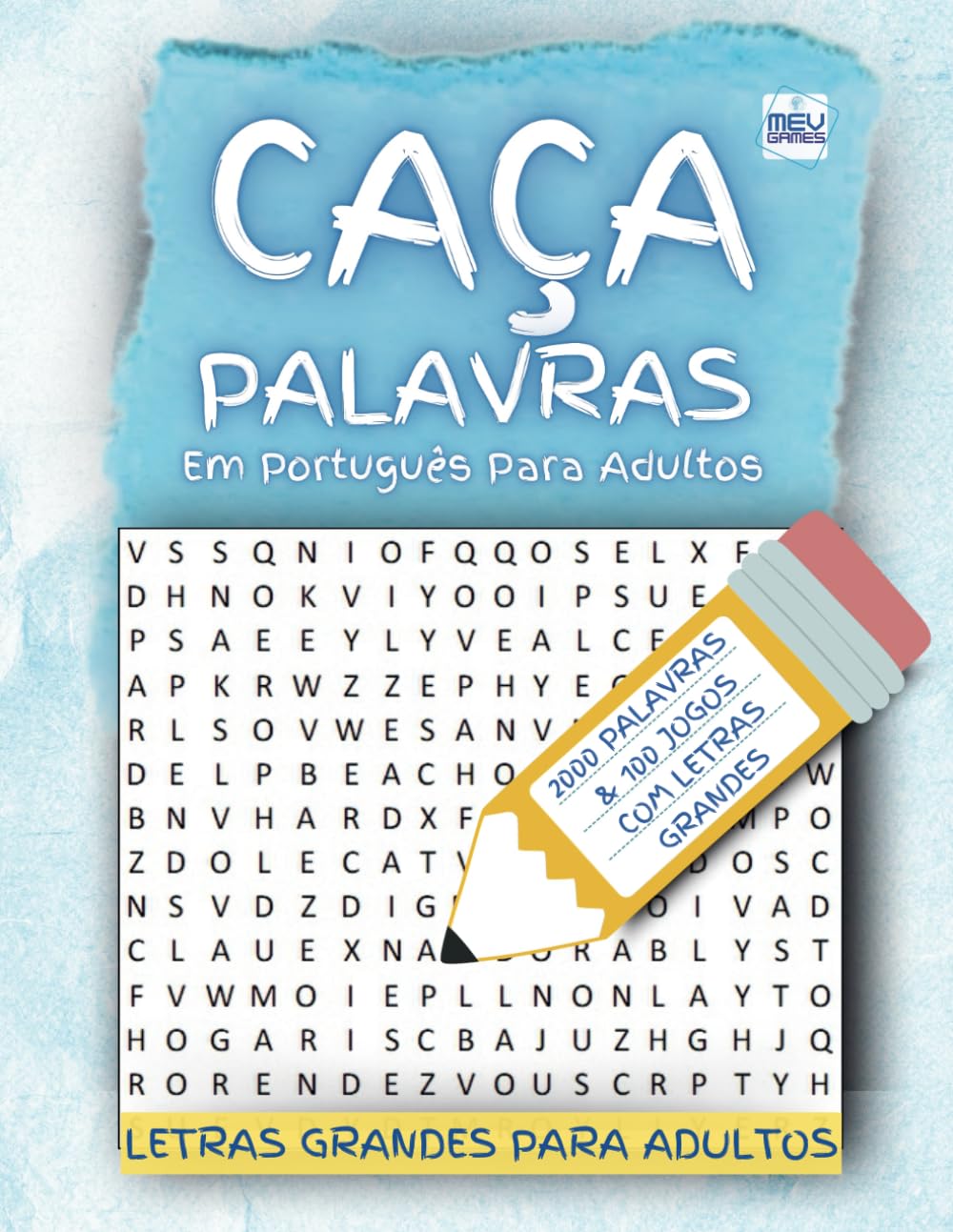 Caça Palavras: Portuguese Word Search For Adults Large Print – Letras Grandes | Livro em português com 100 Jogos & + de 2000 palavras | Grande Formato ... Tempos livres, Ferias e Viagens | MEV Games