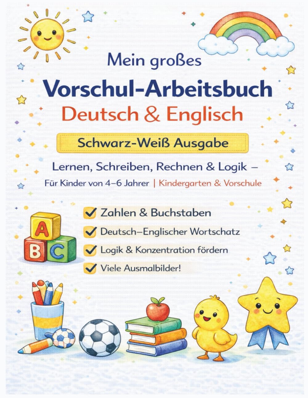 Mein großes Vorschul-Arbeitsbuch Deutsch & Englisch: Lernen, Schreiben, Rechnen & Logik – Für Kinder von 4–6 Jahren | Kindergarten & Vorschule