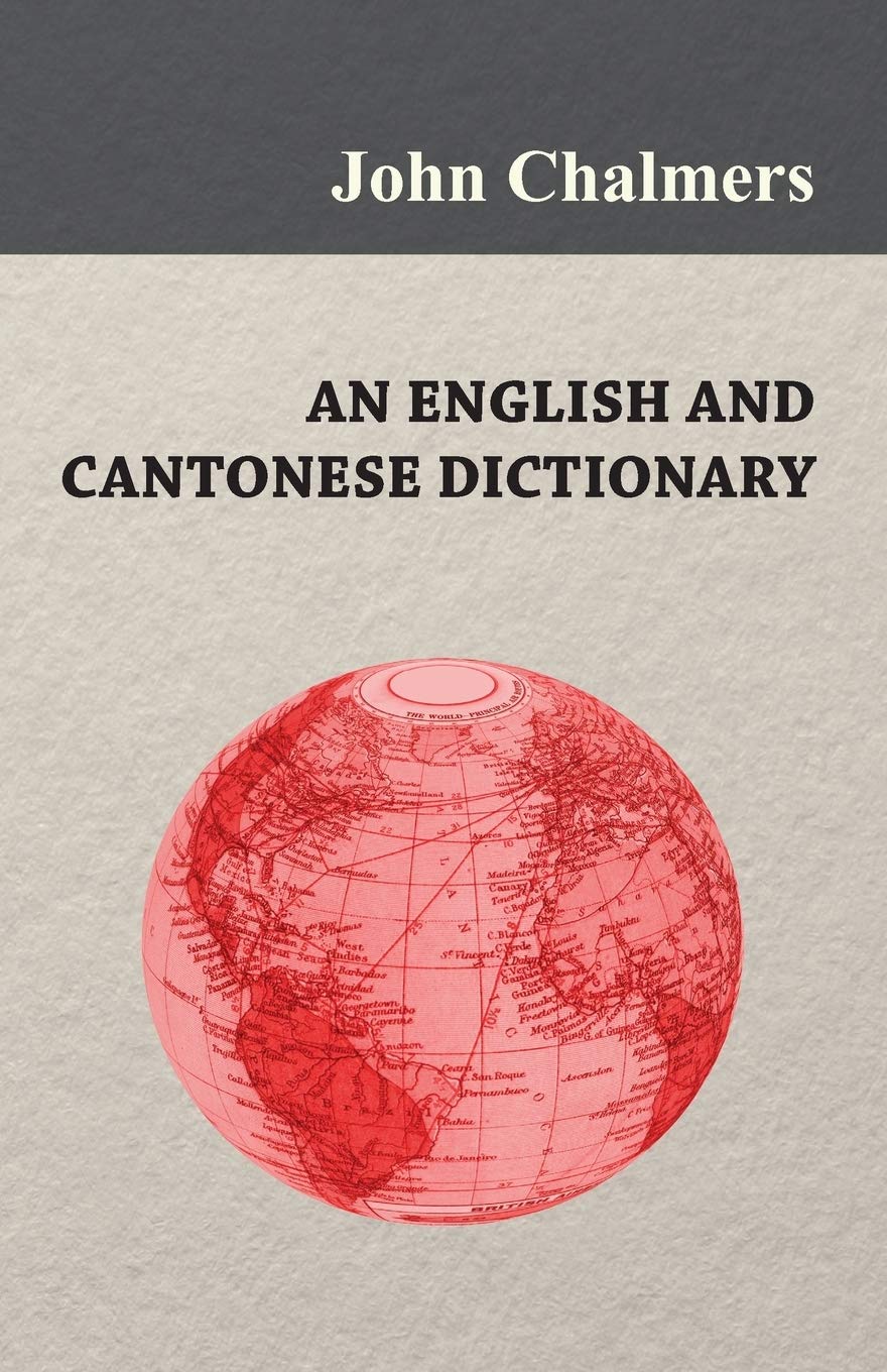 An English and Cantonese Dictionary, Chalmers, John 9781443785884 New<-